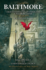 Baltimore oder der standhafte Zinnsoldat und der Vampir - Mike Mignola, Christopher Golden