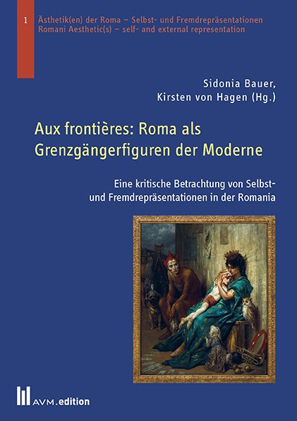 Aux frontières: Roma als Grenzgängerfiguren der Moderne - 