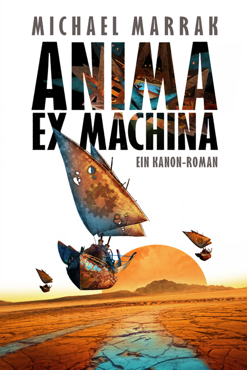 ANIMA EX MACHINA - Michael Marrak