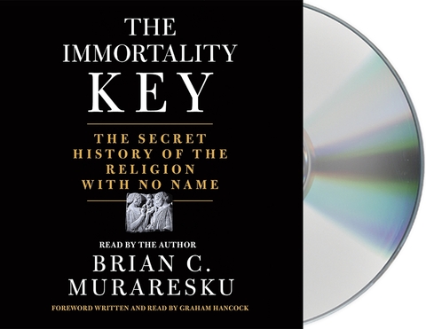 The Immortality Key - Brian C Muraresku