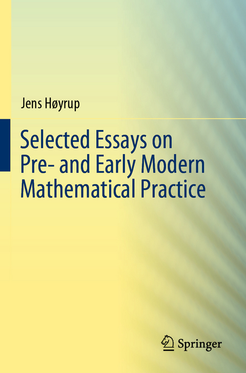 Selected Essays on Pre- and Early Modern Mathematical Practice - Jens Høyrup