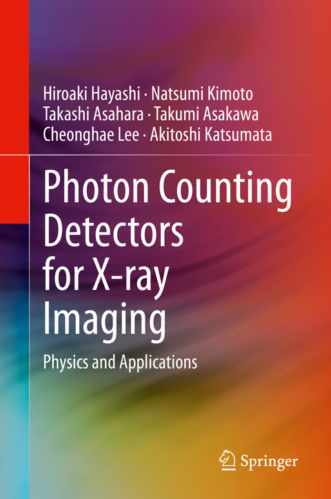 Photon Counting Detectors for X-ray Imaging - Hiroaki Hayashi, Natsumi Kimoto, Takashi Asahara, Takumi Asakawa, Cheonghae Lee, Akitoshi Katsumata