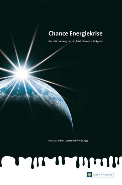 Chance Energiekrise -  Hans-Josef Fell,  Carsten Pfeiffer