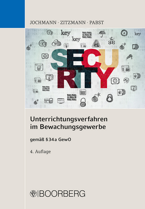 Unterrichtungsverfahren im Bewachungsgewerbe - Ulrich Jochmann, Jörg Zitzmann, Anja Pabst