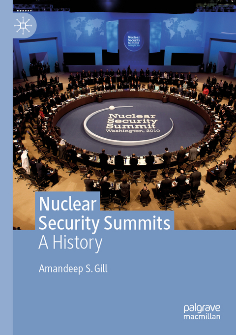 Nuclear Security Summits - Amandeep S. Gill
