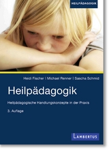 Heilpädagogik - Fischer, Heidi; Renner, Michael; Schmid, Sascha