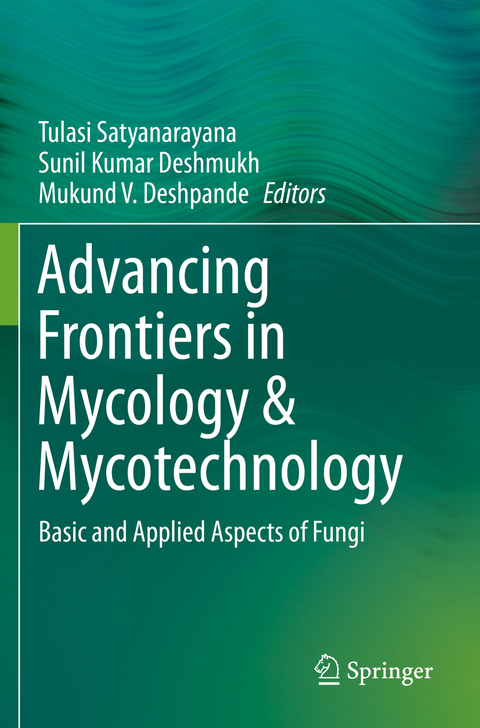 Advancing Frontiers in Mycology & Mycotechnology - 