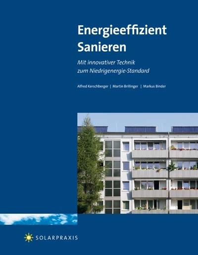 Energieeffizient Sanieren -  Alfred Kerschberger,  Martin Brillinger,  Markus Binder