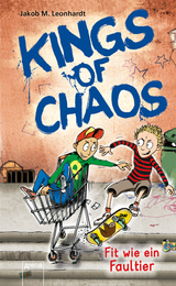 Kings of Chaos (2). Fit wie ein Faultier - Jakob M. Leonhardt