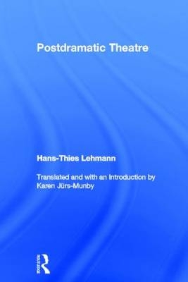 Postdramatic Theatre -  Hans-Thies Lehmann