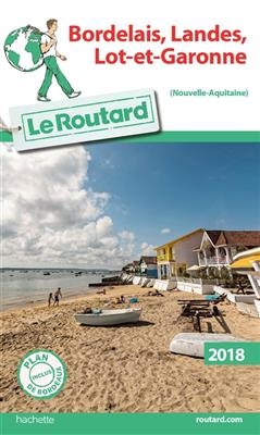 Bordelais, Landes, Lot-et-Garonne : Nouvelle-Aquitaine : 2018