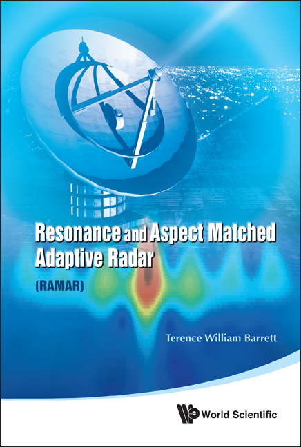 Resonance And Aspect Matched Adaptive Radar (Ramar) - Terence William Barrett