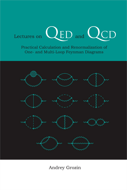 Lectures On Qed And Qcd: Practical Calculation And Renormalization Of One- And Multi-loop Feynman Diagrams - Andrey Grozin