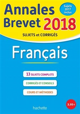 Français : annales brevet 2018 : sujets et corrigés, sujets 2017 inclus -  Reaute-b+laskar-m