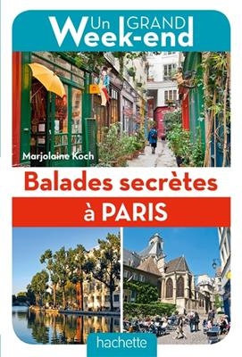 Balades secrètes à Paris - Marjolaine Koch