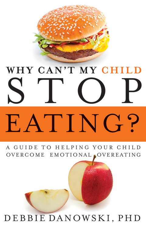 Why Can't My Child Stop Eating? -  Debbie Danowski