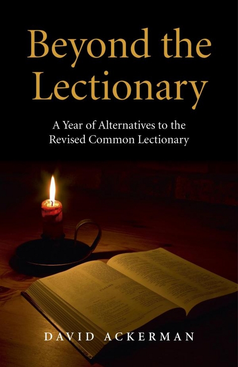 Beyond the Lectionary -  David Ackerman
