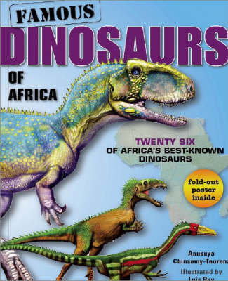 Famous Dinosaurs of Africa -  Anusuya Chinsamy-Turan