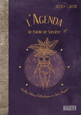 L'agenda 2021 de Parole de sorcière : recettes, potions et rituels pour une année magique - Véronique Arnaud