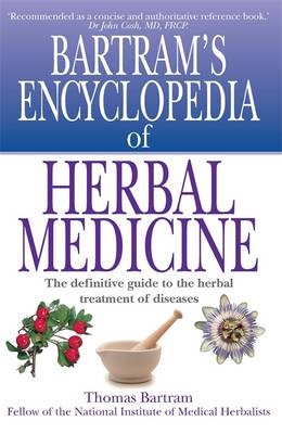 Bartram's Encyclopedia of Herbal Medicine -  Thomas Bartram