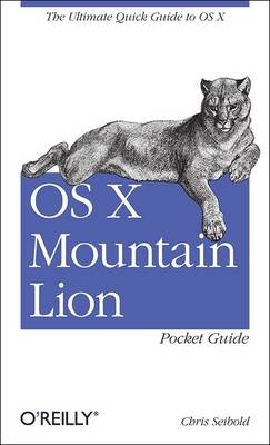 OS X Mountain Lion Pocket Guide -  Chris Seibold