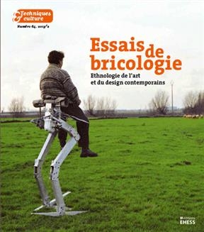 Techniques & culture, n° 64. Essais de bricologie : ethnologie de l'art et du design contemporains -  Collectif