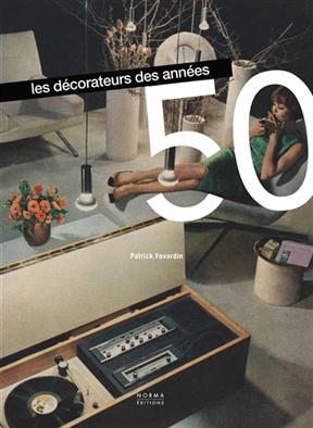 D�corateurs Des Ann�es 50 - Patrick Favardin