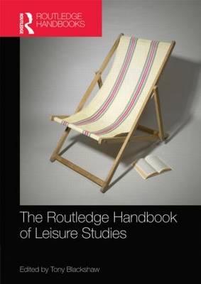 Routledge Handbook of Leisure Studies - 