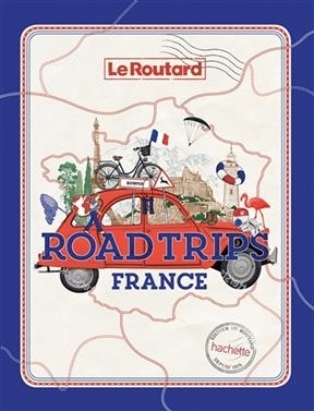 Road trips France - Philippe Gloaguen