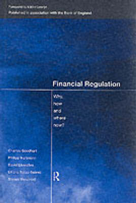 Financial Regulation -  Charles Goodhart,  Philipp Hartmann,  David T. Llewellyn,  Liliana Rojas-Suarez,  Steven Weisbrod