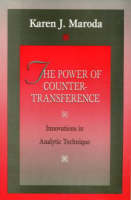 The Power of Countertransference -  Karen J. Maroda