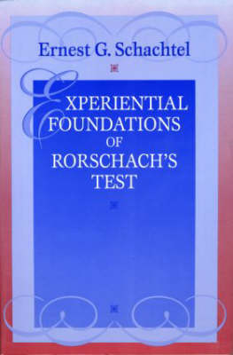 Experiential Foundations of Rorschach's Test -  Ernest G. Schachtel