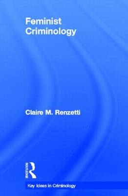 Feminist Criminology -  Claire Renzetti