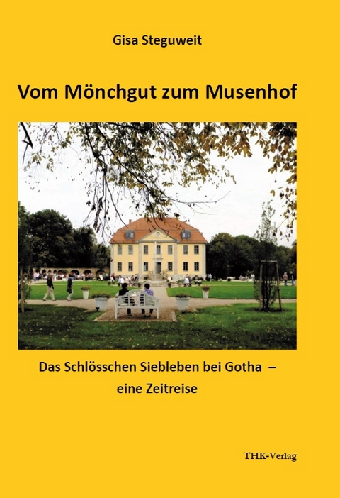 Vom Mönchgut zum Musenhof - Gisa Steguweit