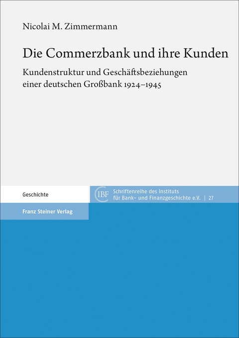 Die Commerzbank und ihre Kunden - Nicolai M. Zimmermann