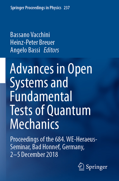 Advances in Open Systems and Fundamental Tests of Quantum Mechanics - 