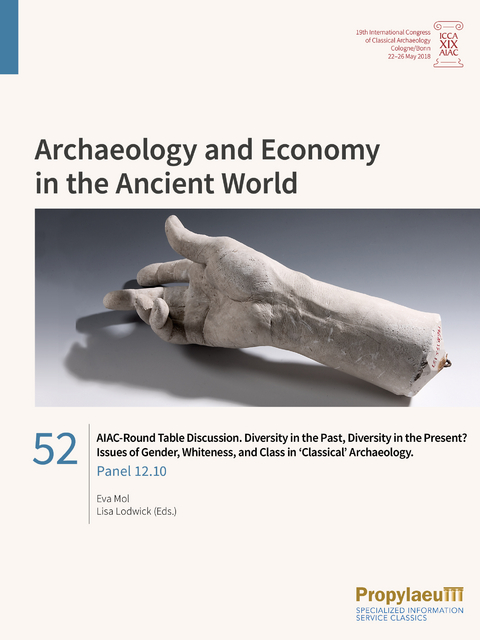 AIAC-Round Table Discussion. Diversity in the Past, Diversity in the Present? Issues of Gender, Whiteness, and Class in ‘Classical’ Archaeology - 