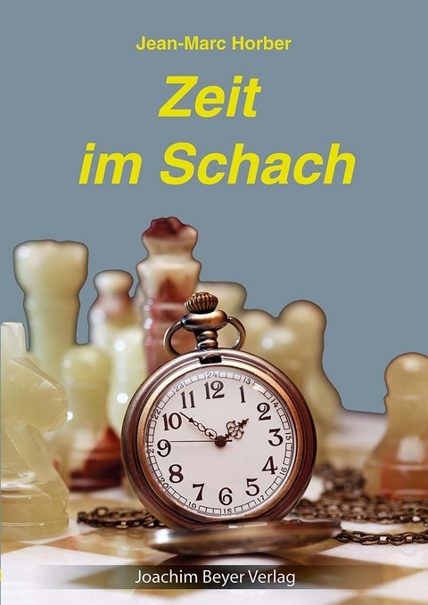 Zeit im Schach - Jean-Marc Horber