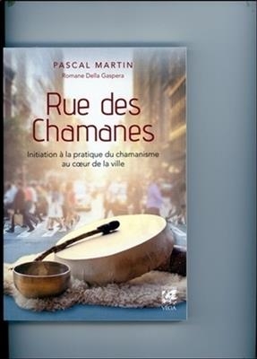 RUE DES CHAMANES -  MARTIN PASCAL