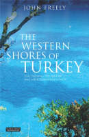 Western Shores of Turkey -  Freely John Freely