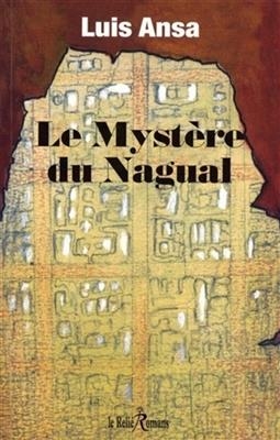 Le mystère du Nagual - Luis (1922-2011) Ansa