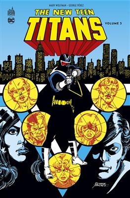 The new Teen titans. Vol. 3 - Marv (1946-....) Wolfman, George (1954-2022) Pérez, Mike W. (1952-....) Barr