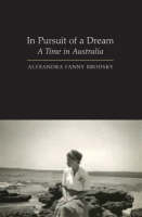 In Pursuit of a Dream -  Alexandra Fanny Brodsky