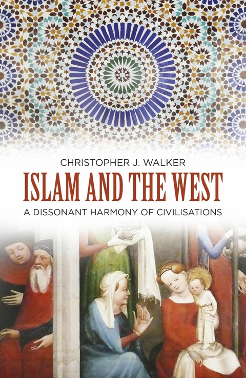 Islam and the West -  Christopher J Walker