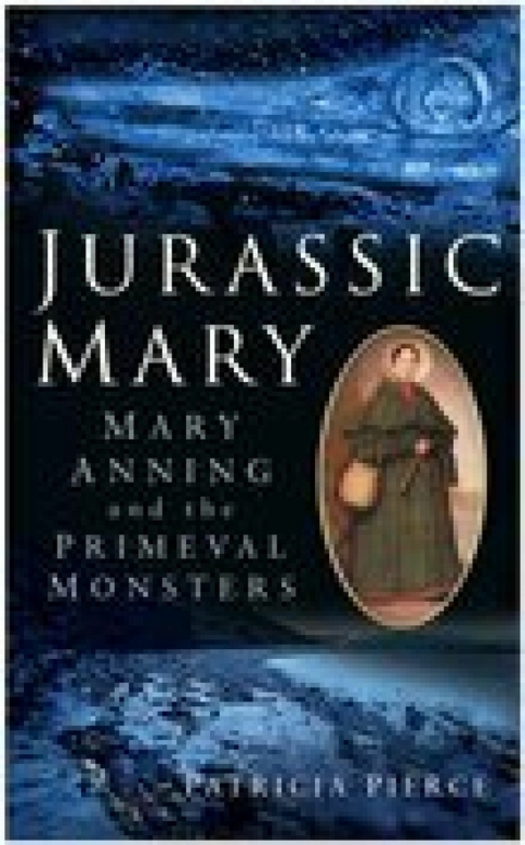 Jurassic Mary - Patricia Pierce