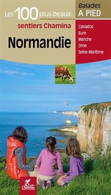 Normandie - 100 plus beaux sentiers à pied