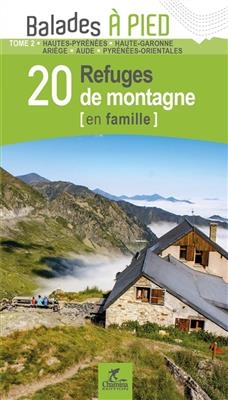 PYRENEES T2 20 REFUGES DE MONTAGNE EN FA -  ESPEL PATRICK