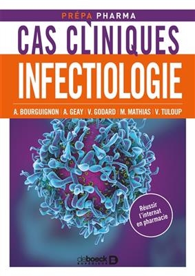 CAS CLINIQUES INFECTIOLOGIE -  COLLECTIF ED 2018