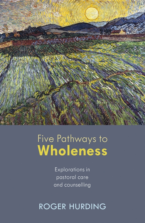 Five Pathways to Wholeness - Roger Hurding
