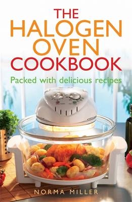 Halogen Oven Cookbook -  Norma Miller